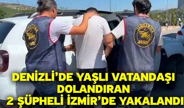 Denizli’de yaşlı vatandaşı dolandıran 2 şüpheli İzmir’de yakalandı