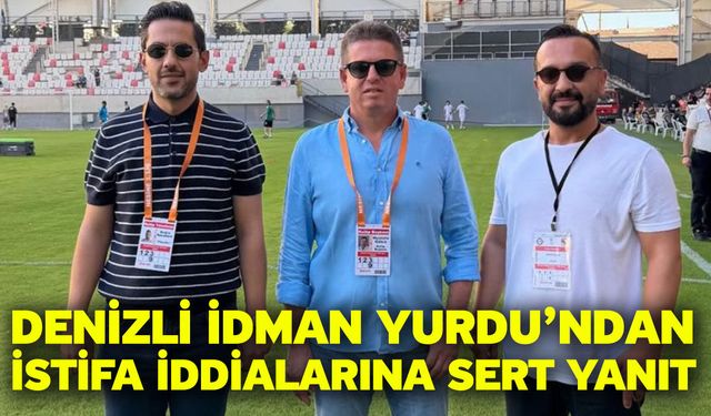 Denizli İdman Yurdu’ndan İstifa İddialarına Sert Yanıt