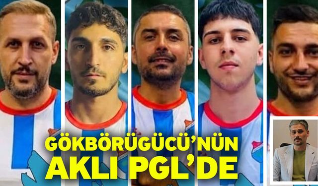 Gökbörügücü’nün aklı PGL’de