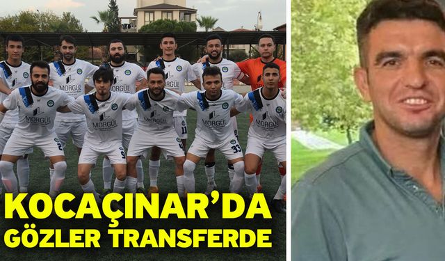 Kocaçınar’da gözler transferde