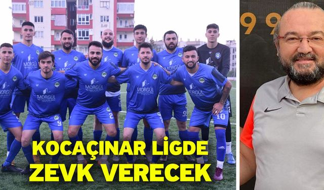 Kocaçınar ligde zevk verecek