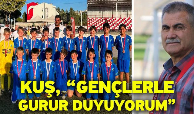 Kuş, “Gençlerle gurur duyuyorum”