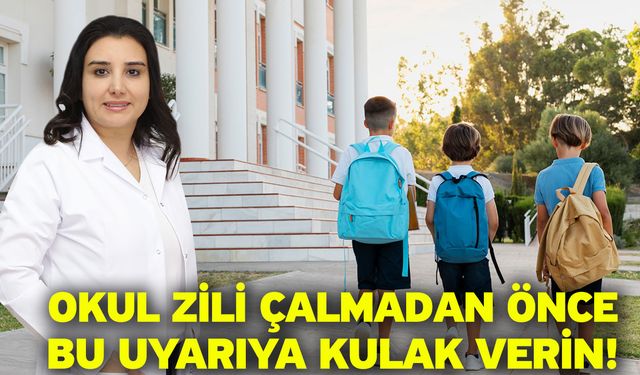 Okul zili çalmadan önce bu uyariya kulak verin!