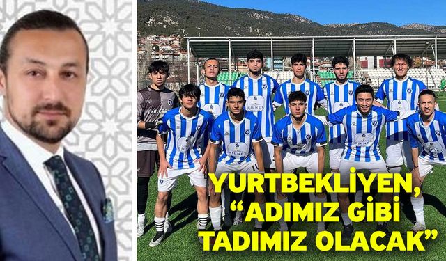 Yurtbekliyen, “Adımız gibi tadımız olacak”