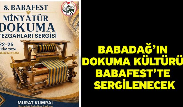 Babadağ’ın Dokuma Kültürü BABAFEST’te Sergilenecek
