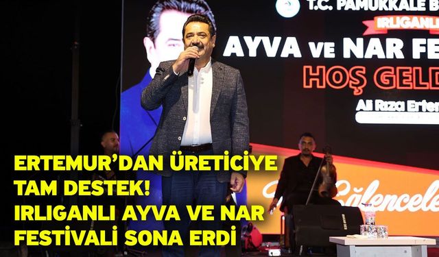 Ertemur’dan üreticiye tam destek! Irlıganlı ayva ve nar festivali sona erdi