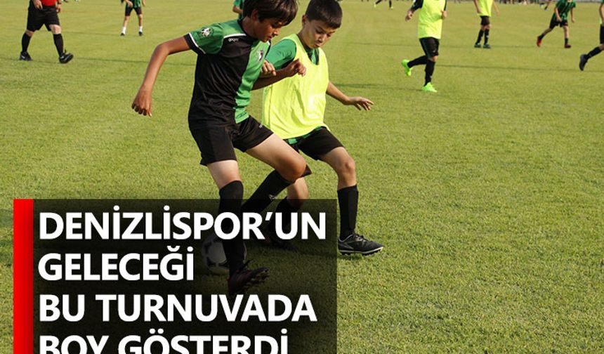 Denizlispor’un Geleceği Bu Turnuvada Boy Gösterdi