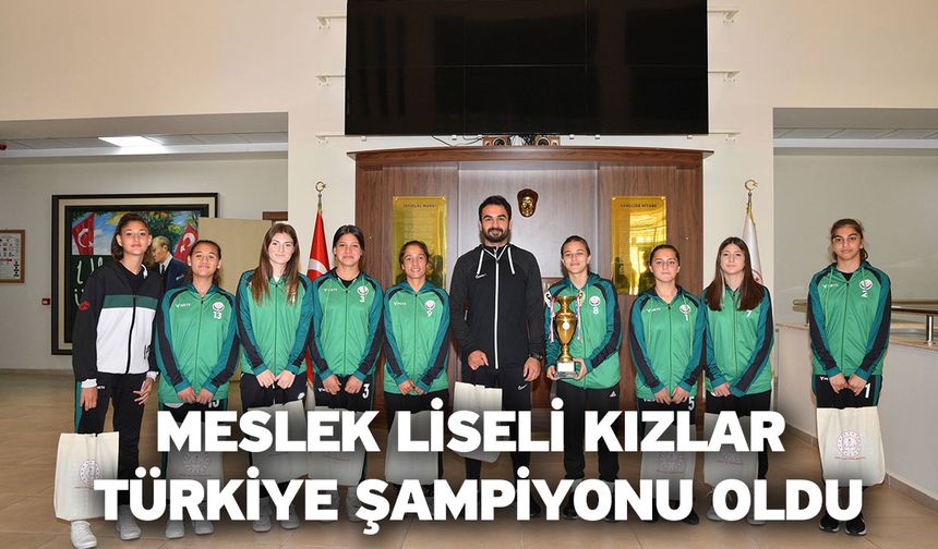 Meslek Liseli Kızlar Türkiye Şampiyonu Oldu