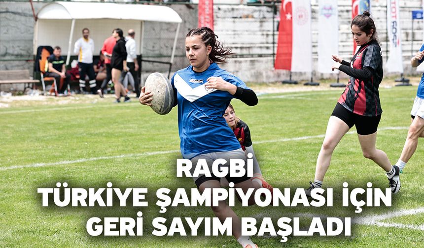 Ragbi Türkiye Şampiyonası İçin Geri Sayım Başladı