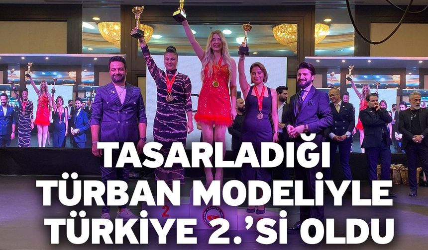 Tasarladığı türban modeliyle Türkiye 2.’si oldu