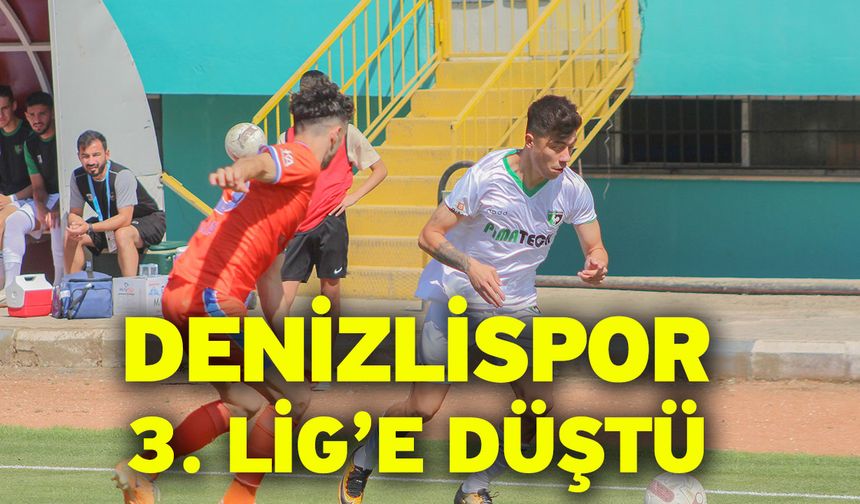 Denizlispor 3. Lig’e düştü