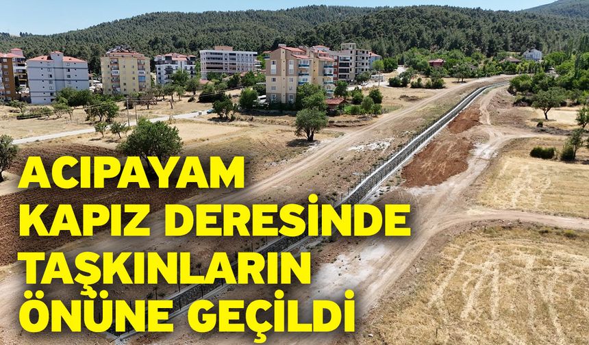 Acıpayam Kapız Deresinde taşkınların önüne geçildi