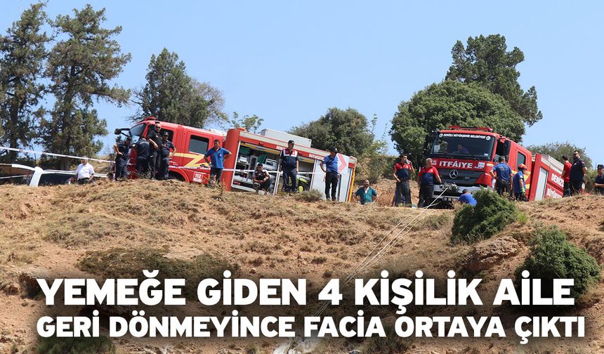 Yemeğe giden 4 kişilik aile geri dönmeyince facia ortaya çıktı