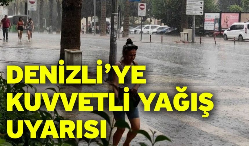 Denizli'ye Yağış Geliyor! Hafta Sonu Gökgürültülü Sağanak Bekleniyor