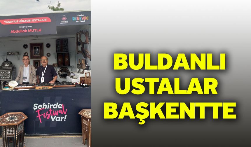 Buldanlı ustalar başkentte