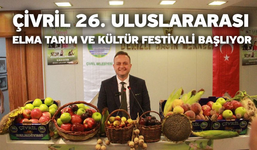 Çivril 26. Uluslararası Elma Tarım ve Kültür Festivali Başlıyor