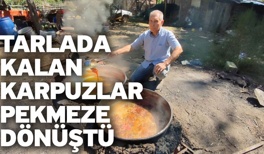 Tarlada kalan karpuzlar pekmeze dönüştü