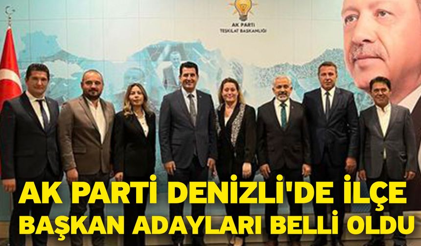 AK Parti Denizli'de İlçe Başkan Adayları Belli Oldu