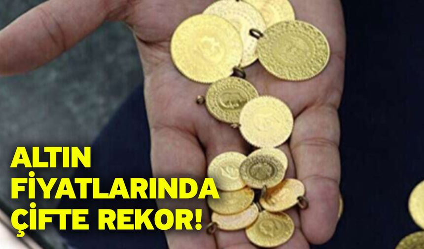 Altın fiyatlarında çifte rekor!