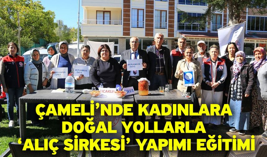 Çameli’nde kadınlara doğal yollarla ‘alıç sirkesi’ yapımı eğitimi