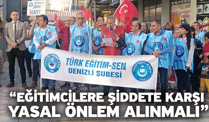 “Eğitimcilere şiddete karşı yasal önlem alınmalı”