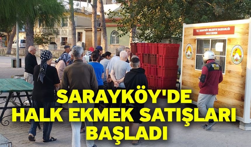 Sarayköy'de Halk Ekmek Satışları Başladı