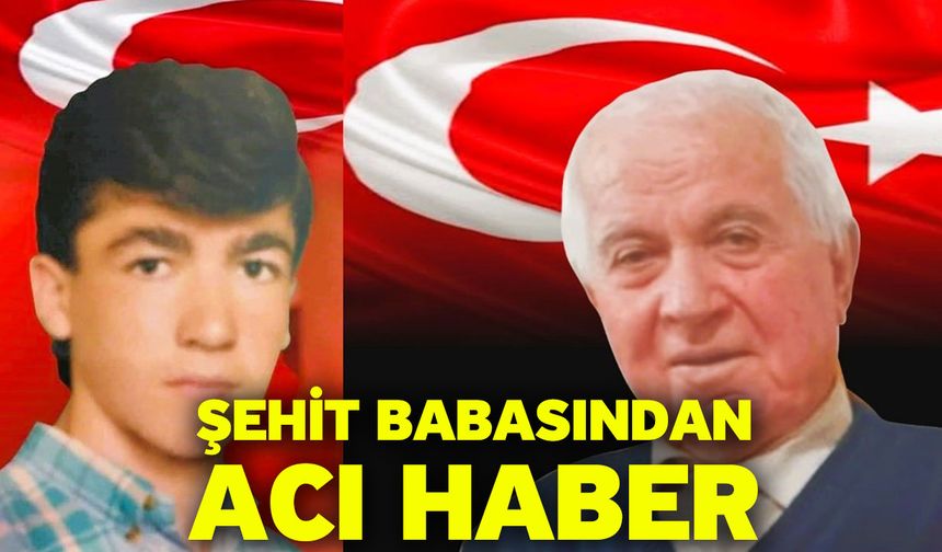 Şehit Mehmet Öztürk’ün babası hayatını kaybetti