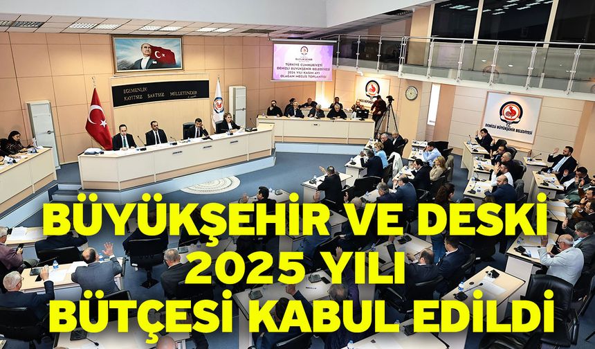 Büyükşehir Ve DESKİ 2025 Yılı Bütçesi Kabul Edildi