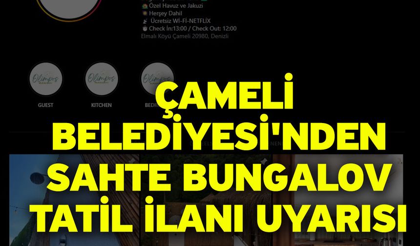 Çameli Belediyesi'nden sahte bungalov tatil ilanı uyarısı