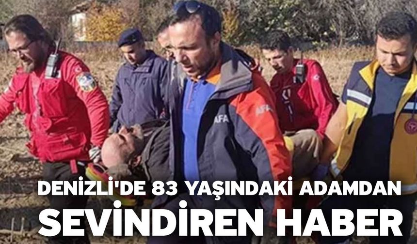 Denizli'de 83 Yaşındaki Kayıp Adamdan Sevindiren Haber