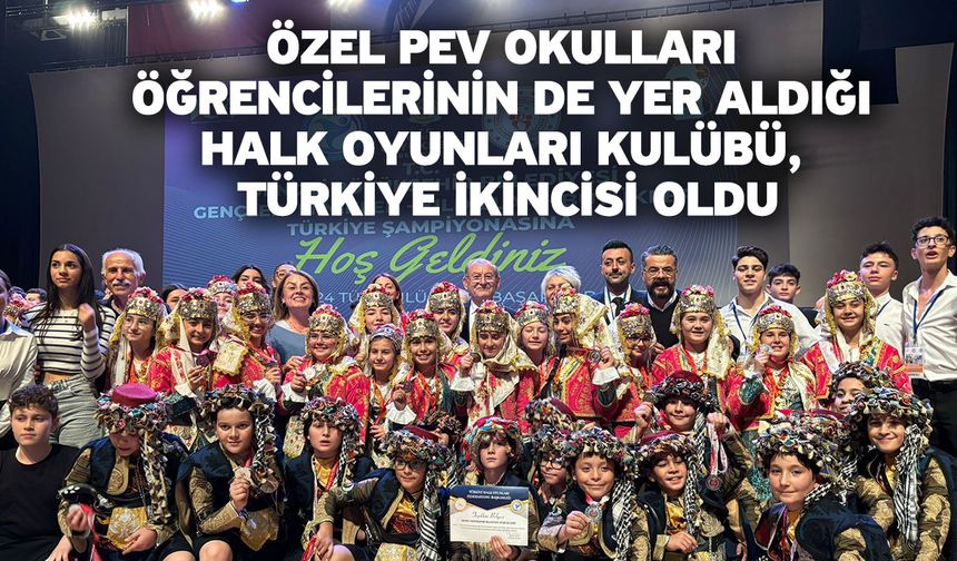 Özel PEV Okulları Öğrencilerinin de Yer Aldığı Halk Oyunları Kulübü, Türkiye İkincisi Oldu