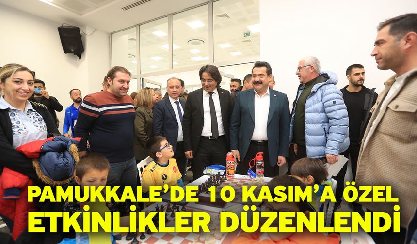 Pamukkale’de 10 Kasım’a Özel Etkinlikler Düzenlendi