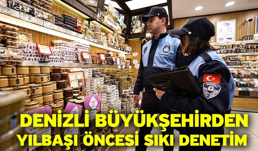 Büyükşehir zabıta ekiplerinden yeni yıl öncesi denetim