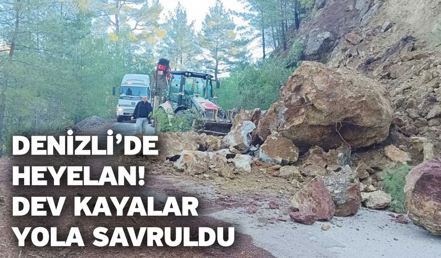 Denizli’de heyelan! Dev kayalar yola savruldu