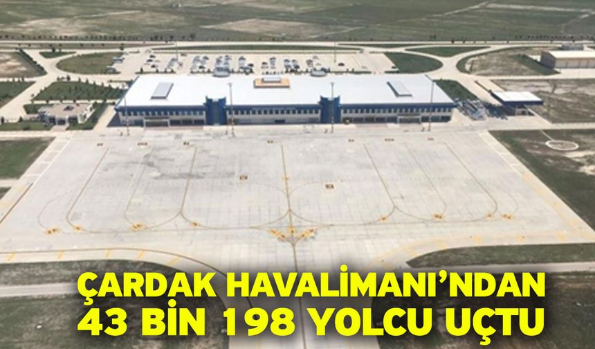 Çardak Havalimanı’ndan 43 bin 198 yolcu uçtu