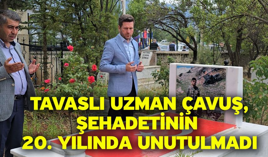 Tavaslı Uzman Çavuş, şehadetinin 20. yılında unutulmadı