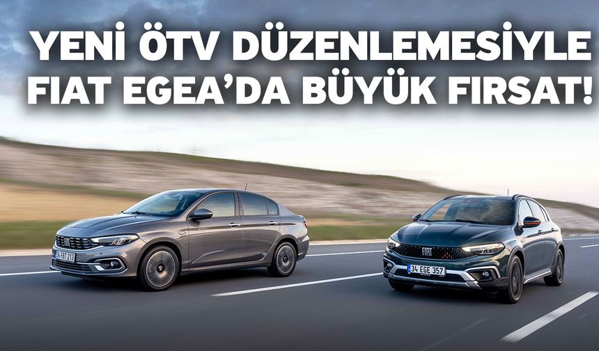 FIAT EGEA konforu artık 944 bin 964 TL’ten başlayan fiyatlarla!