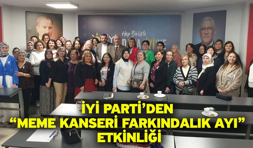 İYİ Parti’den “Meme Kanseri Farkındalık Ayı” Etkinliği