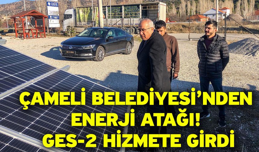 Çameli Belediyesi’nden Enerji Atağı! GES-2 Hizmete Girdi