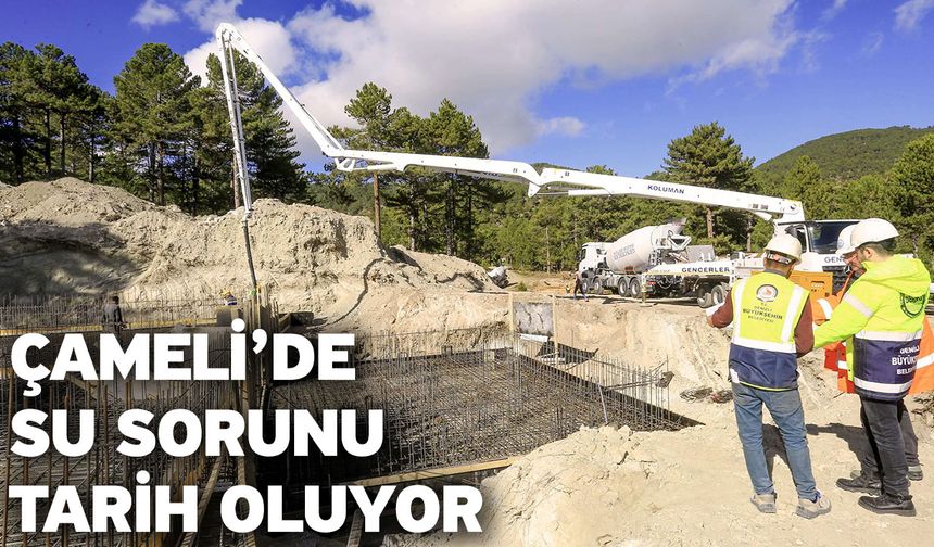 DESKİ’den Çameli’ye 18,6 milyon TL’lik içme suyu yatırımı