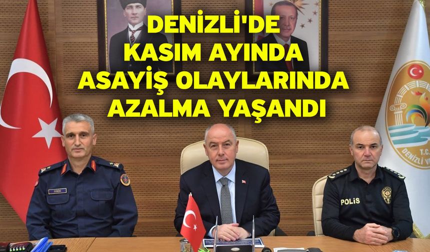 Denizli'de Kasım ayında asayiş olaylarında azalma yaşandı