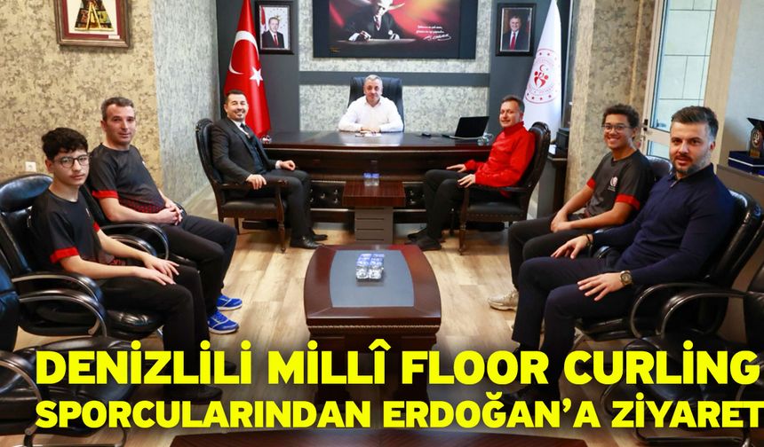 Denizlili Millî Floor Curling Sporcularından Erdoğan’a Ziyaret
