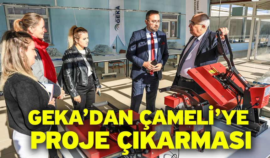 GEKA’dan Çameli’ye Proje Çıkarması