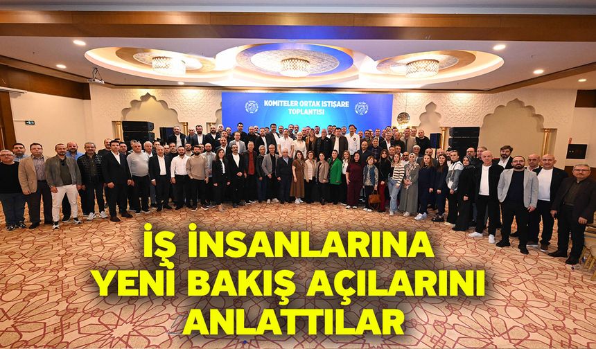 İş İnsanlarına Yeni Bakış Açılarını Anlattılar