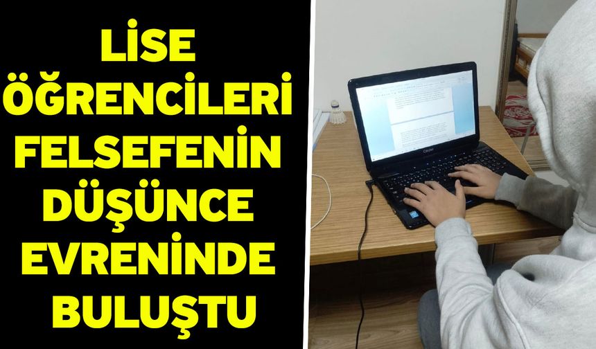 Lise öğrencileri felsefenin düşünce evreninde buluştu
