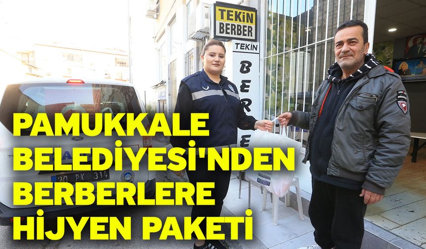 Pamukkale Belediyesi'nden Berberlere Hijyen Paketi