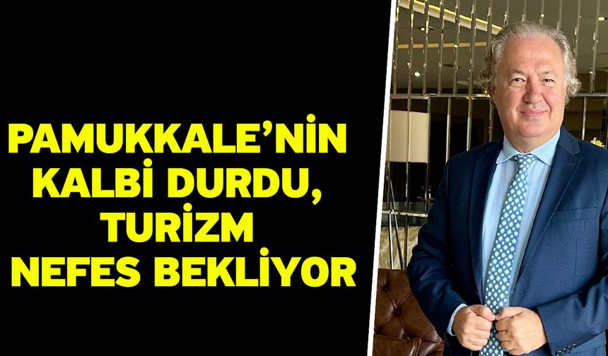 Pamukkale’nin Kalbi Durdu, Turizm Nefes Bekliyor