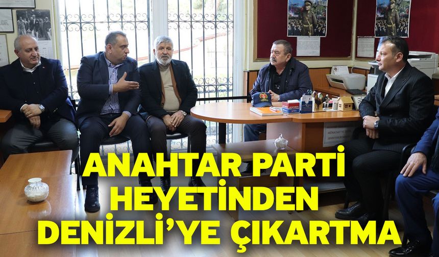 Anahtar Parti Heyetinden Denizli’ye Çıkartma