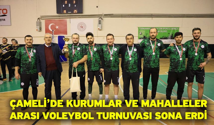 Çameli’de Kurumlar ve Mahalleler Arası Voleybol Turnuvası sona erdi