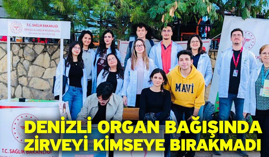 Denizli Organ Bağışında Zirveyi Kimseye Bırakmadı